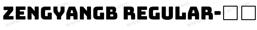 zengyanGB regular字体转换
